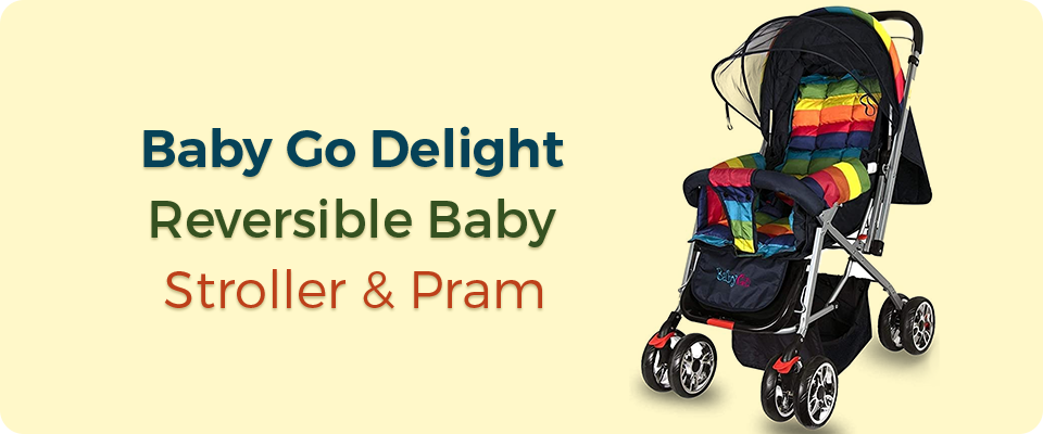 Baby Go Delight Reversible Baby Stroller Pram