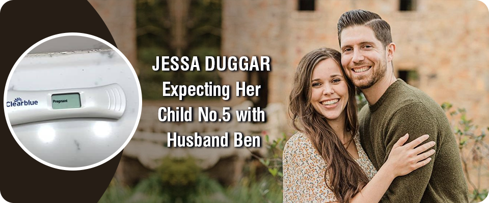 Jessa Duggar Expecting Her Child No.5 with Husband Ben
